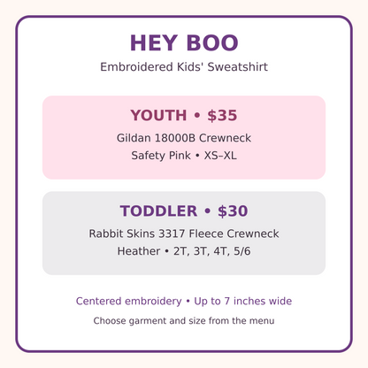 Youth and toddler Hey Boo embroidered sweatshirt styles sizes and prices