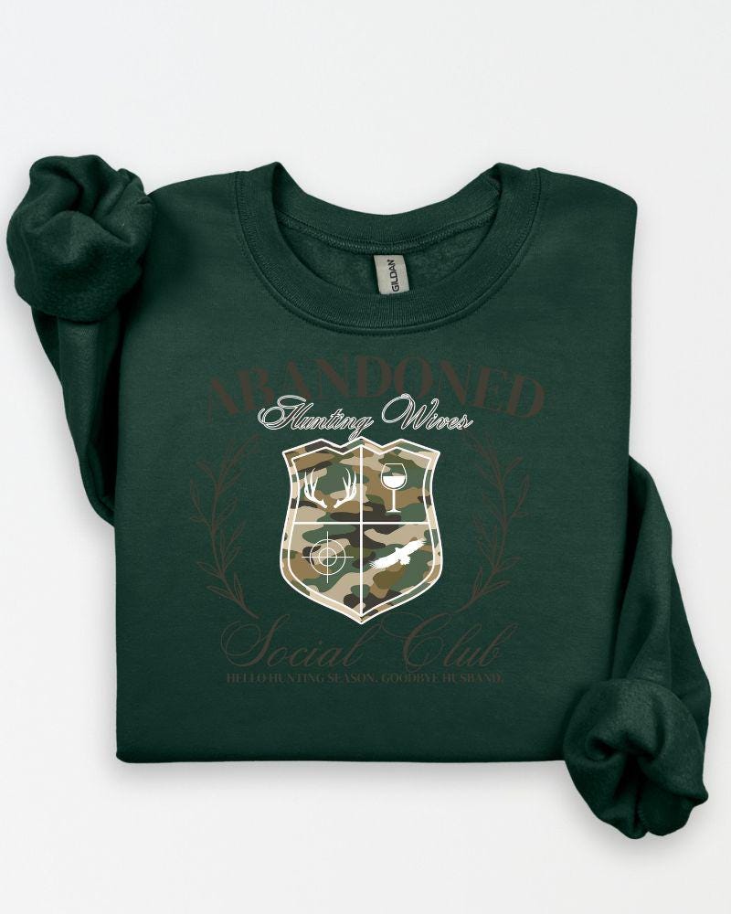 Forest green Abandoned Hunting Wives Social Club crewneck