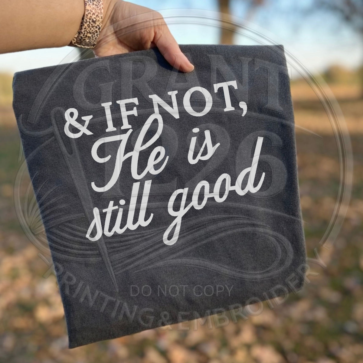 Pepper And If Not He Is Still Good embroidered Christian shirt
