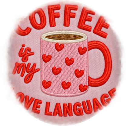 Close-up of coffee is my love language machine embroidery stitches