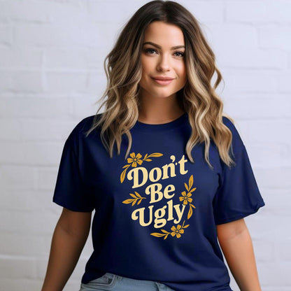 Don’t Be Ugly retro Southern shirt in True Navy Comfort Colors