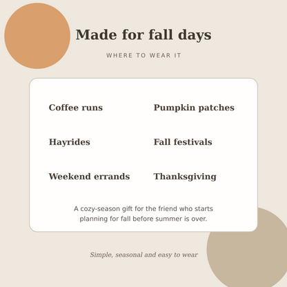Fall occasion guide for the Fall Basics pumpkin coffee shirt including pumpkin patches, coffee runs and fall festivals