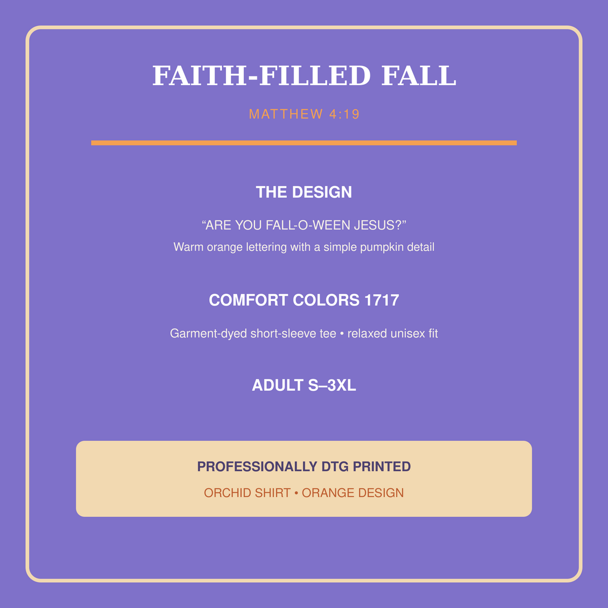 Product details for the Orchid Comfort Colors 1717 Fall-O-Ween Jesus Matthew 4:19 shirt.