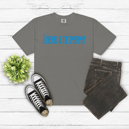 I Need a Dr. Pepper Embroidered Shirt - Funny Embroidery Tee - Soda Lover Gift - Comfort Colors Unisex T-Shirt - Southern Sweet Drink Shirt