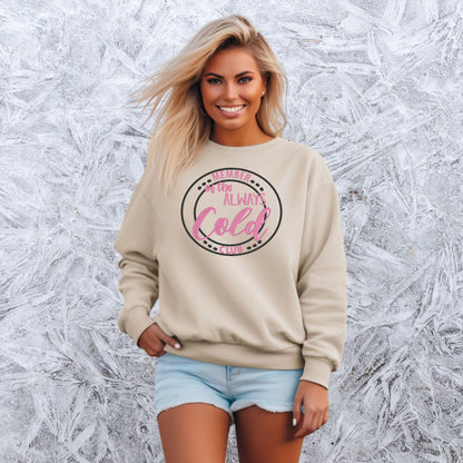 Always Cold Club Embroidered Sweatshirt – Cozy Winter Pullover for Cold Girls – Cute & Funny Cold Weather Crewneck