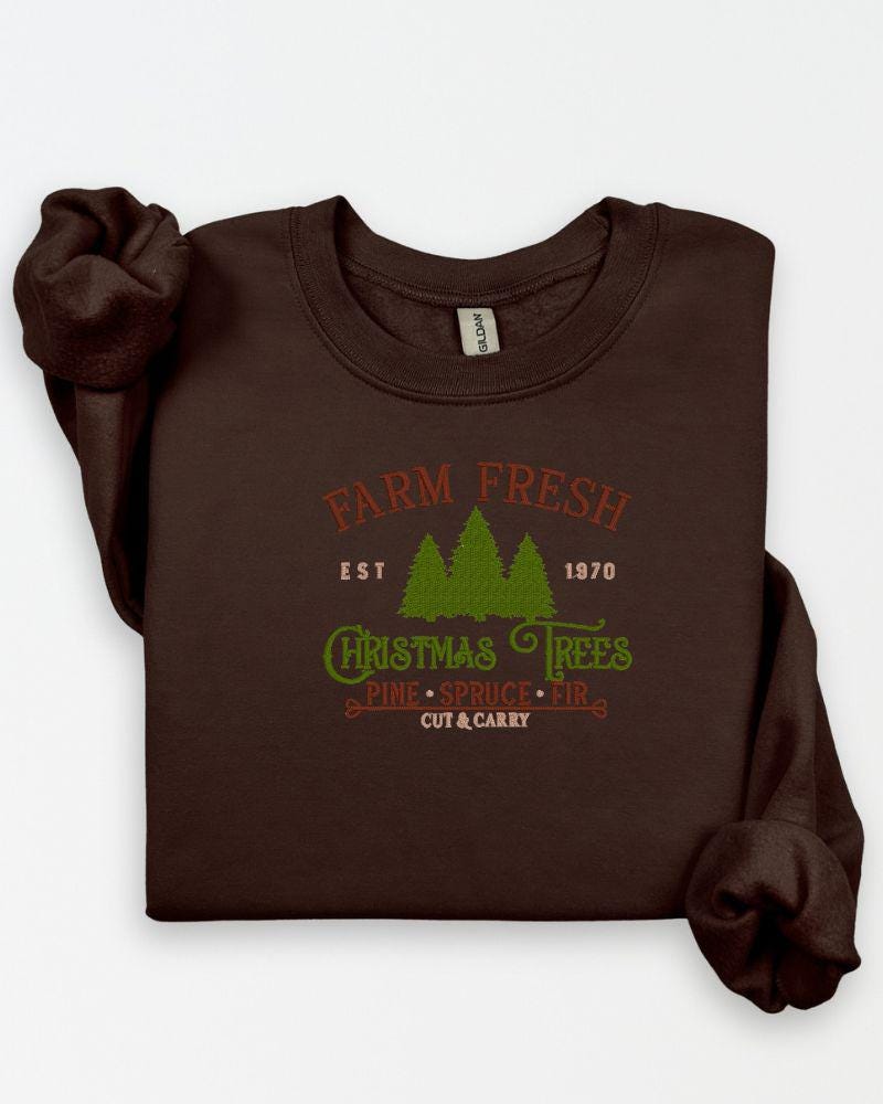 Farm Fresh Christmas Trees Sweatshirt –Rustic Farmhouse Christmas Sweater Gift- Cozy Winter Outfit-Festive Gift-Cute Xmas Pullover
