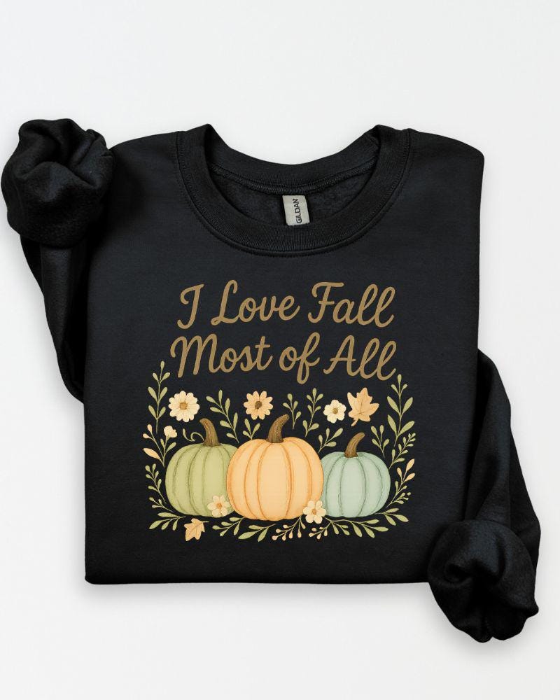 I Love Fall Most of All PNG | Autumn Pumpkins Digital Download | Fall Sublimation Design for Shirts, Mugs & Seasonal Crafts