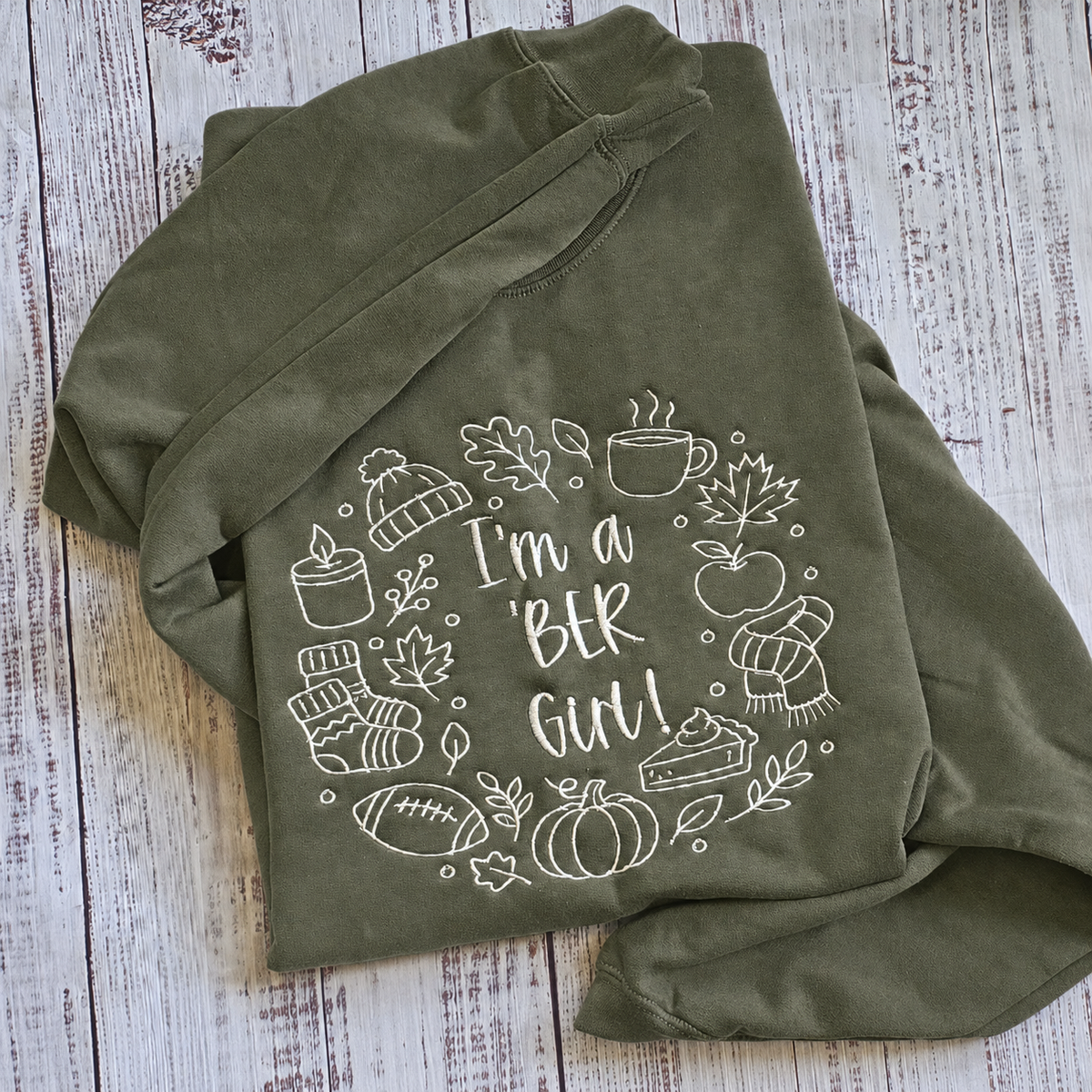 Military Green sweatshirt mockup with cream I’m a BER Girl fall embroidery