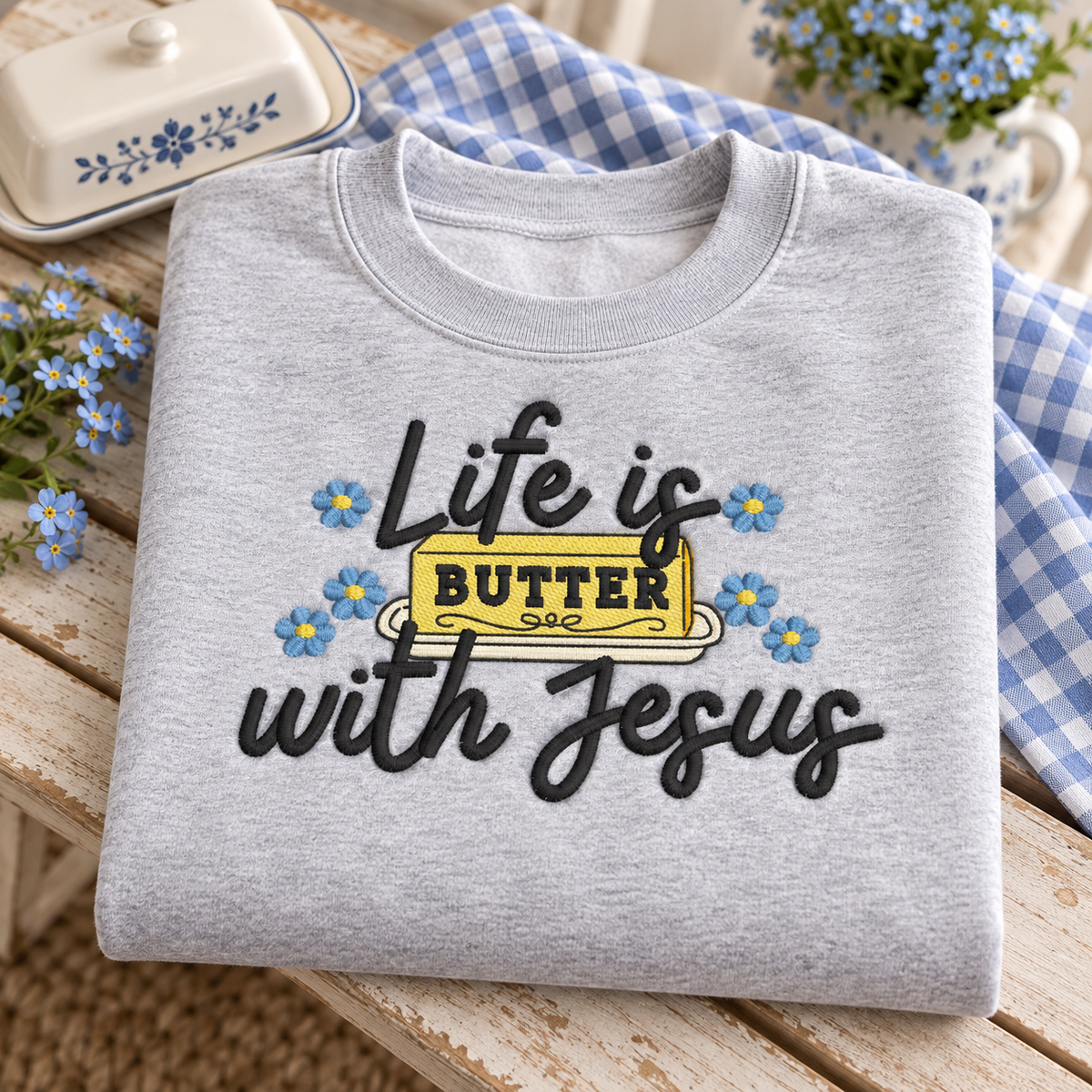 Folded Ash Life Is Butter With Jesus embroidered sweatshirt with blue gingham and flowers