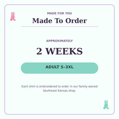 Made to order embroidered Easter shirt with approximately two week processing