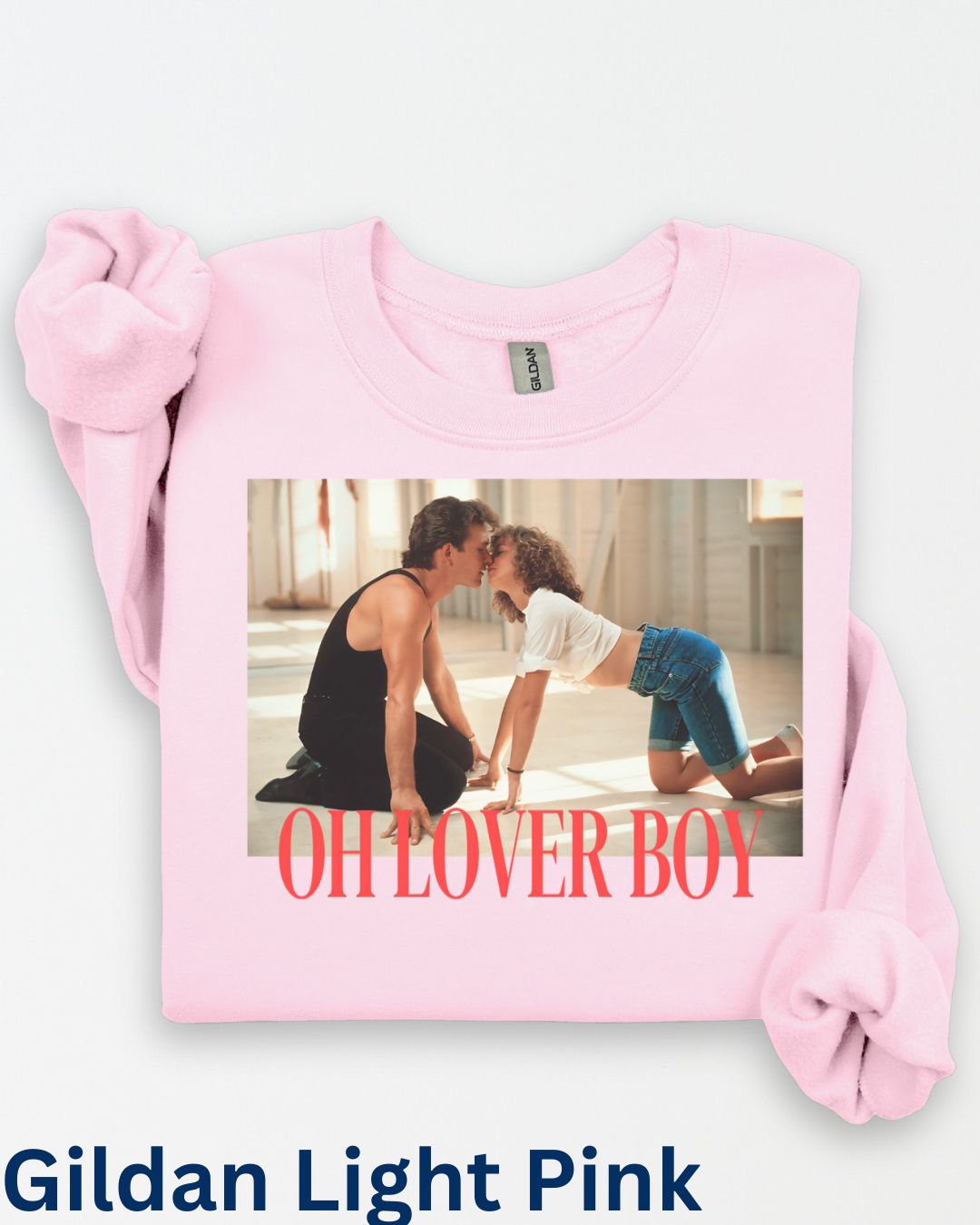 Retro Oh Lover Boy movie sweatshirt on Gildan light pink crewneck 
