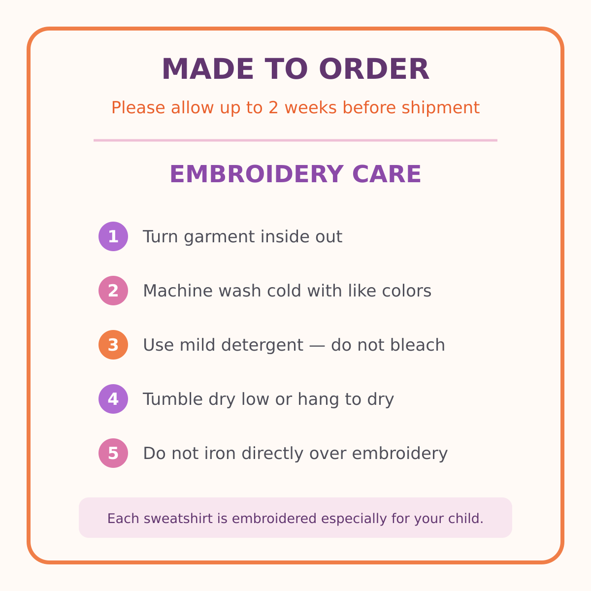 Made-to-order processing time and embroidery care instructions